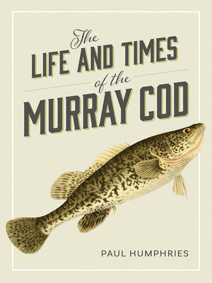 cover image of The Life and Times of the Murray Cod